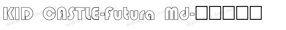 KID CASTLE-Futura Md字体转换